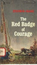 THE RED BADGE OF COURAGE   1962年  PDF电子版封面    STEPHEN CRANE 