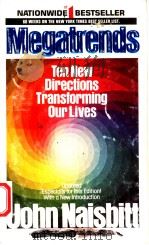MEGATRENDS  TEN NEW DIRECTIONS TRANSFORMING OUR LIVES   1984  PDF电子版封面  0446909912  JOHN NAISBITT 