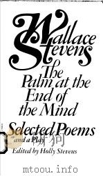 THE PALM AT THE END OF THE MIND   1972  PDF电子版封面  0394717686  WALLACE STEVENS  HOLLY STEVENS 