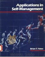 APPLICATIONS IN SELF-MANAGEMENT   1986  PDF电子版封面  0534057543  BRIAN T.YATES 
