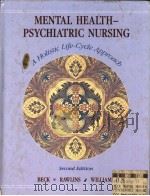 MENTAL HEALTH-PSYSHIATRIC NURSING:A HOLISTIC LIFE-CYCLE APPROACH  SECOND EDITION（1988 PDF版）