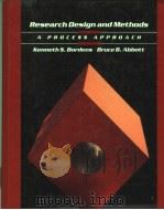 RESEARCH DESING AND METHODS:A PROCESS APPROACH   1988  PDF电子版封面  087484794X  KENNETH S.BORDENS  BRUCE B.ABB 