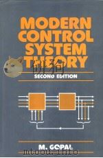 MODERN CONTROL SYSTEM THEORY  SECOND EDITION   1984年  PDF电子版封面    M.GOPAL 
