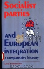 SOCIALIST PARTIES AND EUROPEAN INTEGRATION:A COMPARATIVE HISTORY（1988 PDF版）