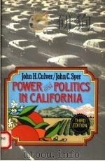 POWER AND POLITICS IN CALIFORNIA  THIRD EDITION   1988  PDF电子版封面  0023263210  JOHN H.CULVER  JOHN C.SYER 