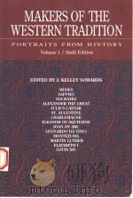 MAKERS OF THE WESTERN TRADITION  PORTRAITS FROM HISTORY  VOLUME 1  SIXTH EDITION（1994 PDF版）