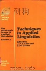 TECHNIQUES IN APPLIED LINGUISTICS:THE EDINBURGH COURSE IN APPLIED LINGUISTICS  VOLUME 3   1974年  PDF电子版封面    J.P.B.ALLEN  S.PIT CORDER 
