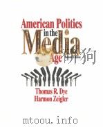 AMERICAN POLITICS IN THE MEDIA AGE  SECOND EDITION（1986 PDF版）