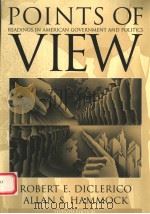 POINTS OF VIEW:READINGS IN AMERICAN GOVERNMENT AND POLITICS  SEVENTH EDITION   1998年  PDF电子版封面    ROBERT E.DICLERICO  ALLAN S.HA 