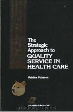 THE STRATEGIC APPROACH TO QUALITY SERVICE IN HEALTH CARE（1988 PDF版）