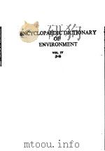 ENCYCLOPAEDIC DICTIONARY OF ENVIRONMENT  VOL.4   1989  PDF电子版封面  8170411041  G.R.CHHATWAL  D.K.PANDEY  K.K. 