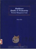 HEALTHCARE QUALITY AND PRODUCTIVITY PRACTICAL MANAGEMENT TOOLS（1988 PDF版）