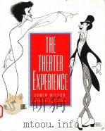 THE THEATER EXPERIENCE  SIXTH EDITION     PDF电子版封面  0070706859  EDWIN WILSON 