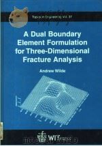 A DUAL BOUNDARY ELEMENT FORMULATION FOR THREE-DIMENSIONAL FRACTURE ANALYSIS（ PDF版）