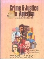 CRIME AND JUSTICE IN AMERICA:A HUMAN PERSPECTIVE   1984  PDF电子版封面  0314778543  HAROLD J.VETTER  LEONARD TERRI 