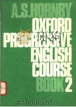 OXFORD PROGRESSIVE ENGLISH COURSE  BOOK 2     PDF电子版封面    A.S.HORNBY 