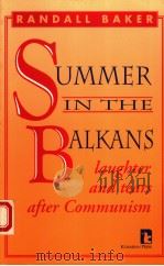 SUMMER IN THE BALKANS   1994年  PDF电子版封面    RANDALL BAKER 