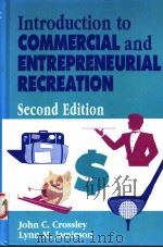 INTRODUCTION TO COMMERCIAL AND ENTREPRENEURIAL RECREATION  SECOND EDITION   1993  PDF电子版封面  0915611740  JOHN C.CROSSLEY AND LYNN M.JAM 