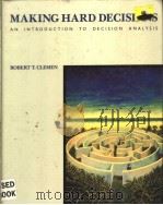 MAKING HARD DECISIONS  AN INTRODUCTION TO DECISION ANALYSIS     PDF电子版封面  0534923364  ROBERT T.CLEMEN 
