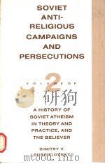 SOVIET ANTIRELIGIOUS CAMPAIGNS AND PERSECUTIONS   1988  PDF电子版封面  0333446747  DIMITRY V.POSPIELOVSKY 