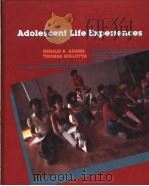 ADOLESCENT LIFE EXPERIENCES   1983  PDF电子版封面  0534012426  GERALD R.ADAMS  THOMAS GULLOTT 