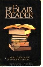 THE BLAIR READER   1992年  PDF电子版封面    LARIE G.KIRSZNER  STEPHEN R.MA 