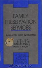 FAMILY PRESERVATION SERVICES   1991  PDF电子版封面  0803935153  RESEARCH AND EVALUATION 