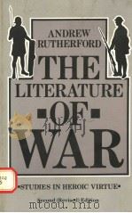 THE LITERATURE OF WAR:STUDIES IN HEROIC VIRTUE（1989 PDF版）