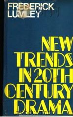 NEW TRENDS IN 2OTH CENTURY DRAMA:A SURVEY SINCE IBSEN AND SHAW   1973  PDF电子版封面  0214668010   