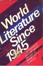 WORLD LITERATURE SINCE 1945   1973年  PDF电子版封面    IVAR IVASK  GERO VON WILPERT 