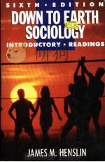 DOWN TO EARTH SOCIOLOGY  SIXTH EDITION   1991  PDF电子版封面  0029144566  JAMES M.HENSLIN 