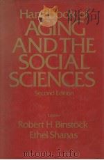HANDBOOK OF AGING AND THE SOCIAL SCIENCES  SECOND EDITION   1985  PDF电子版封面  0442264801  ROBERT H.BINSTOCK  ETHEL SHANA 