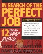 IN SEARCH OF THE PERFECT JOB  12 PROVEN STEPS FOR GETTING THE JOB YOU REALLY WANT   1992  PDF电子版封面  0070388814  CLYDE C.LOWSTUTER  DAVID P.ROB 