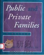 PUBLIC AND PRIVATE FAMILIES  A READER   1998年  PDF电子版封面    ANDREW J.CHERLIN 