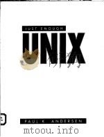 JUST ENOUGH UNIX   1993  PDF电子版封面  0697131726  PAUL K.ANDERSEN 