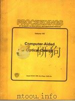 PROCEEDINGS OF THE SOCIETY OF PHOTO-OPTICAL INSTRUMENTATION ENGINEERS  VOLUME 147  COMPUTER-AIDED OP   1978  PDF电子版封面  0892521740   