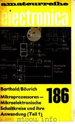 MIKROPROZESSOREN-MIKROELEKTRONISCHE SCHALTKREISE UND IHRE ANWENDUNG  TEIL 1:GRUNDLAGEN DER MIKRORECH     PDF电子版封面     