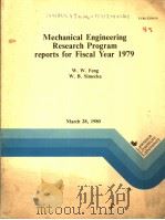 MECHANICAL ENGINEERING RESEARCH PROGRAM REPORTS FOR FISCAL YEAR 1979     PDF电子版封面    W.W.FENG  W.B.SIMECKA 