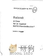 ROLAND:A CASE FOR OR AGAINST NATO STANDARDIZATION?     PDF电子版封面     
