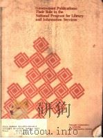 GOVERNMENT PUBLICATIONS:THEIR ROLE IN THE NATIONAL PROGRAM FOR LIBRARY AND INFORMATION SERVICES     PDF电子版封面     