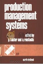 PRODUCTION MANAGEMENT SYSTEMS     PDF电子版封面  0444861769  P.FALSTER AND A.ROLSTADAS 