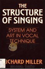 THE STRUCTURE OF SINGING SYSTEM AND ART IN VOCAL TECHNIQUE     PDF电子版封面  0534255353   