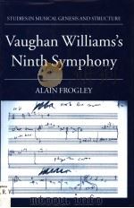 VAUGHAN WILLIAMS'S NINTH SYMPHONY     PDF电子版封面  0198162847  ALAIN FROGLEY 