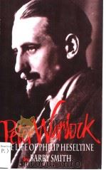 PETER WARLOCK THE LIFE OF PHILIP HESELTINE     PDF电子版封面  0198166060  BARRY SMITH 