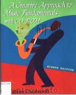 A CREATIVE APPROACH TO MUSIC FUNDAMENTALS WITH CD-ROM  EIGHTH EDITION     PDF电子版封面  0534603459   