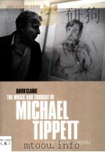 THE MUSIC AND THOUGHT OF MICHAEL TIPPETT     PDF电子版封面  052158292X   