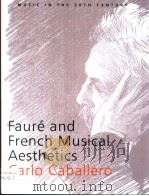 FAURE AND TRENCH MUSICAL AESTHETICS     PDF电子版封面  0521543983   