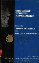 THE GREAT HOUSING EXPERIMENT   1983  PDF电子版封面  0803919913  JOSEPH FRIEDMAN AND DANIEL H.W 