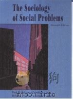 THE SOCIOLOGY OF SOCIAL PROBLEMS  ELEVENTH EDITION   1994  PDF电子版封面  013835992X   