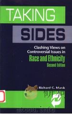 TAKING SIDES  CLASHING VIEWS ON CONTROVERSIAL LSSUES IN RACE AND ETHNICITY  SECOND EDITION   1996  PDF电子版封面  0697312941  RICHARD C.MONK 